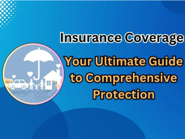 Insurance Coverage: The Ultimate Guide to The INSURANCE Checkup
